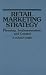 Retail Marketing Strategy: Planning, Implementation and Control