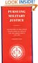 Pursuing Military Justice: Volume 2: The History of the United States Court of Appeals for the Armed Forces, 1951-1980