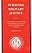 Pursuing Military Justice: Volume 2: The History of the United States Court of Appeals for the Armed Forces, 1951-1980