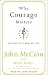 Books : Why Courage Matters: The Way to a Braver Life