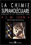 La chimie supramoléculaire. Concepts et perspectives