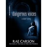 Dangerous Voices ~ Rae Carson