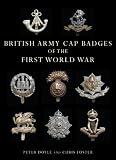 British Army Cap Badges of the First World War (Shire Collections)