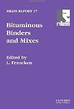 Bituminous Binders and Mixes (Rilem Report)