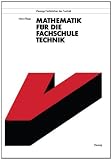 Mathematik f&uuml;r die Fachschule Technik - Heinz Rapp