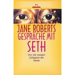 Gespr�che mit Seth: Von der ewigen G�ltigkeit der Seele