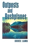 Outposts and Bushplanes