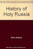 The rare and extraordinary history of Holy Russia