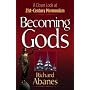 Becoming Gods: A Closer Look at 21st-Century Mormonism