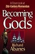 Becoming Gods: A Closer Look at 21st-Century Mormonism