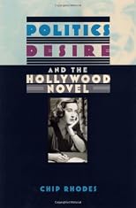 Politics, desire, and the Hollywood novel
