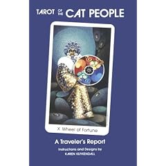 Tarot of the Cat People: A Traveler's Report (with Tarot Deck)