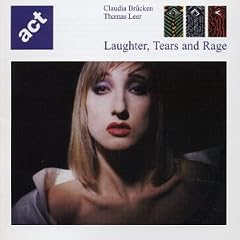 Laughter, Tears and Rage