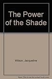 The power of the shade