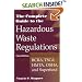 The Complete Guide to Hazardous Waste Regulations: RCRA, TSCA, HTMA, EPCRA, and Superfund, 3rd Edition