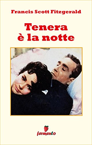 Tenera è la notte (Emozioni senza tempo) (Italian Edition)