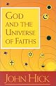 God and the Universe of Faiths: Essays in the Philosophy of Religion
