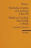 Briefe an Lucilius &uuml;ber Ethik - 03 - Buch. - 