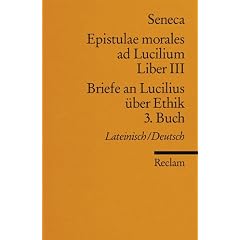 Briefe an Lucilius �ber Ethik. 03. Buch.