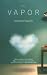 Vapor: A Novel
