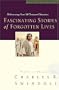 Fascinating Stories of Forgotten Lives (Great Lives Series)