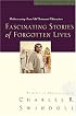 Great Lives: Fascinating Stories of Forgotten Lives (Swindoll, Charles R.)