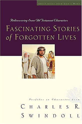 Great Lives: Fascinating Stories of Forgotten Lives (Swindoll, Charles R.) under ( S ) in The Books Store