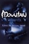 Mountain: Live in Texas 2005