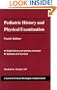 Current Clinical Strategies: Pediatric History and Physical Examination