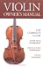 Violin Owner's Manual Book (String Letter Publishing) (Strings) (Strings Guide)