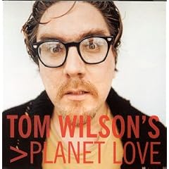 Tom Wilsons Planet Love