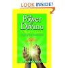 The Power of Divine: A Healer's Guide - Tapping into the Miracle