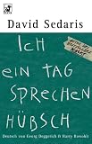 Ich ein Tag sprechen hübsch.