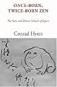 Once-Born, Twice-Born Zen: The Soto and Rinzai Schools of Japan