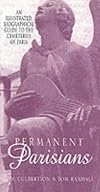 Permanent Parisians: An Illustrated Biographical Guide to the Cemeteries of Paris