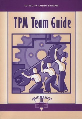 TPM Team Guide (Shopfloor Series)