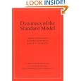 Dynamics of the Standard Model (Cambridge Monographs on Particle Physics, Nuclear Physics and Cosmology) by John F. Donoghue, Eugene Golowich, and Barry R. Holstein