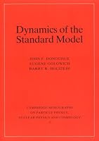 Dynamics of the Standard Model (Cambridge Monographs on Particle Physics, Nuclear Physics and Cosmology)