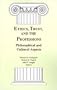 Ethics, Trust, and the Professions: Philosophical and Cultural Aspects