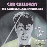 Review Cab Calloway  / Wah Dee Dah 1930-1942