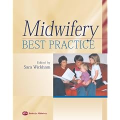 Midwifery: Best Practice, Volume 1