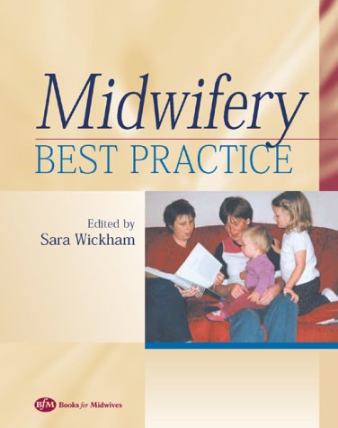 Midwifery: Best Practice, Volume 1