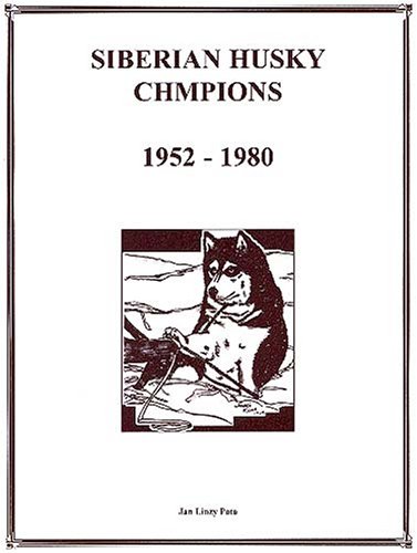 Cover image : Siberian Husky Champions, 1952-1980