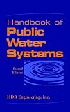 Handbook of public water systems - [electronic resource]  : HDR Engineering, Inc.
