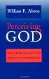 Perceiving God: The Epistemology of Religious Experience