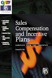 Sales Compensation And Incentive Plans: Samples From The Industry