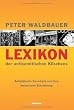 Lexikon der antisemitischen Klischees: Antij�dische Vorurteile und ihre historische Entstehung
