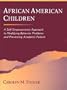 African American Children: A Self-Empowerment Approach to Modifying Behavior Problems and Preventing Academic Failure
