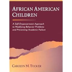 African American Children: A Self-Empowerment Approach to Modifying Behavior Problems and Preventing Academic Failure