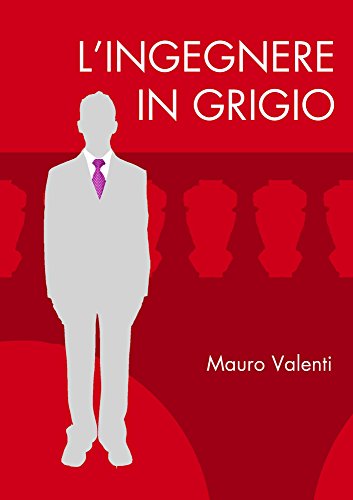 L'ingegnere in grigio (Italian Edition)